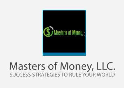 Masters of Money LLC - Success Strategies To Rule Your World! Logo and Slogan Graphic