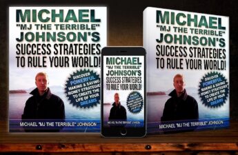 Michael "MJ The Terrible" Johnson - Success Strategies To Rule Your World Guidebook and Ebook Multi-Display