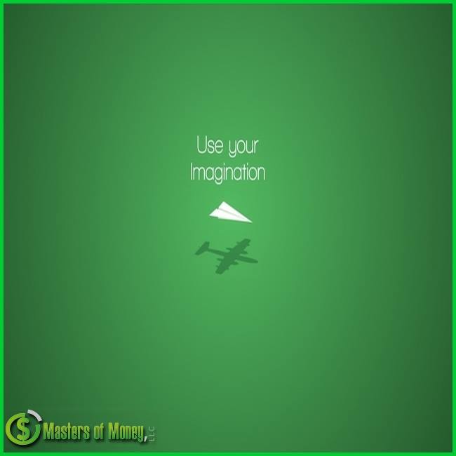 Masters of Money LLC Logo Branded Use Your Imagination Picture Quote