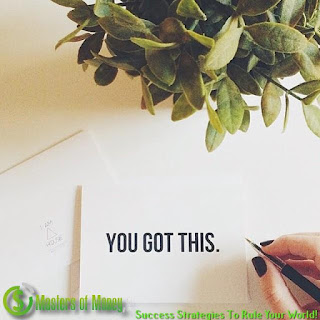Masters of Money LLC - Picture Quote - You Got This!