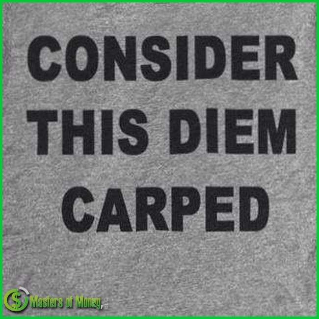 Masters of Money LLC Logo Branded CONSIDER THIS DIEM CARPED Picture Quote