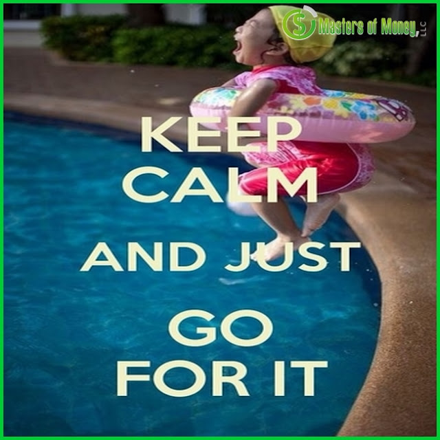 Masters of Money LLC Logo Keep Calm and Just Go For It Picture Quote