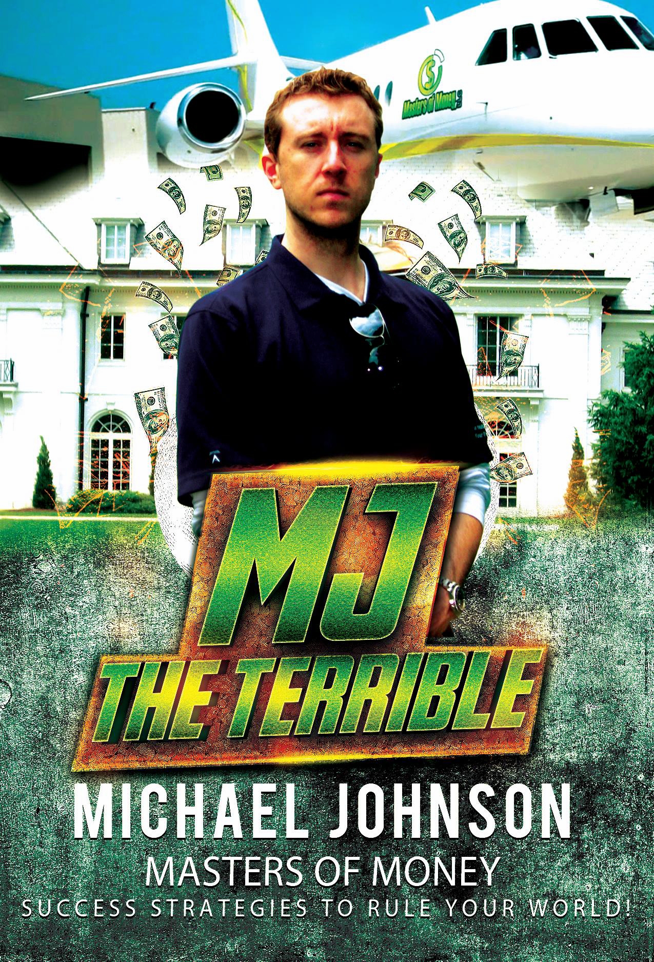Michael "MJ The Terrible" Johnson Masters of Money LLC Layered Poster Graphic